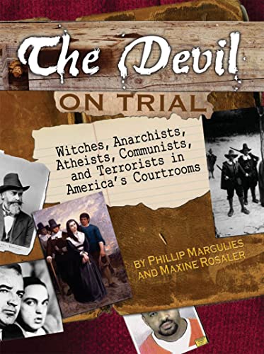 Beispielbild fr The Devil on Trial : Witches, Anarchists, Atheists, Communists, and Terrorists in America's Courtrooms zum Verkauf von Better World Books