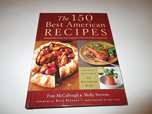 Beispielbild fr The 150 Best American Recipes (150 Best Recipes) zum Verkauf von Gulf Coast Books