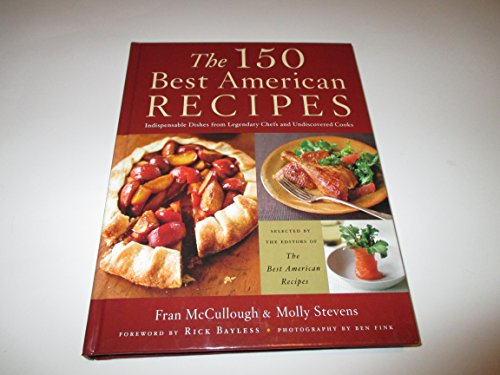 9780618718658: The 150 Best American Recipes