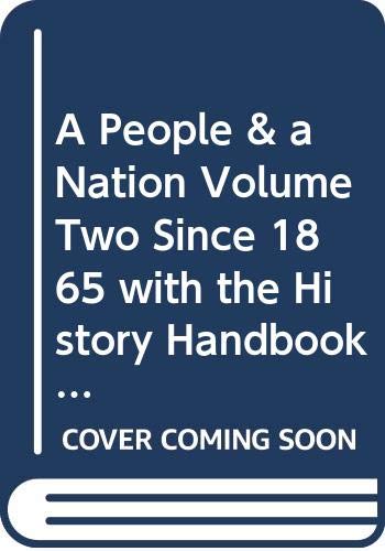 Stock image for A People & a Nation Volume Two Since 1865 with the History Handbook (Volume 2) for sale by ThriftBooks-Dallas