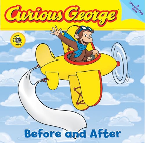9780618723997: Curious George Before and After (CGTV Lift-the-Flap Board Book)