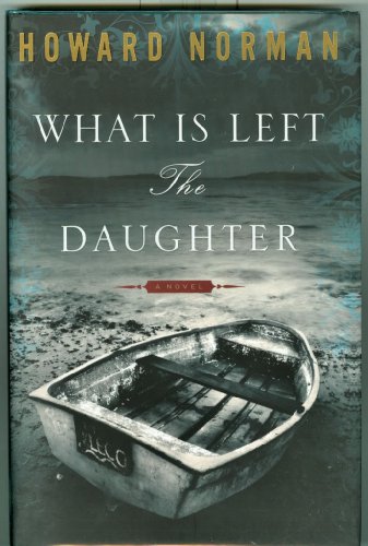 9780618735433: What Is Left the Daughter