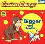 Stock image for Curious George Bigger and Smaller (CGTV Fold-Out Pages Board Book) for sale by SecondSale