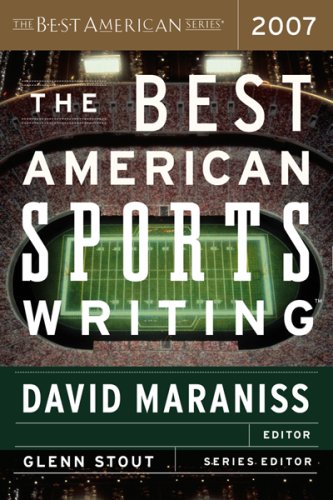 Beispielbild fr The Best American Sports Writing 2007 zum Verkauf von Better World Books