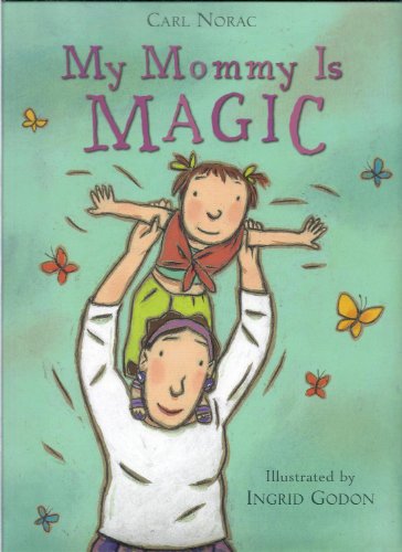 Beispielbild fr My Mommy Is Magic zum Verkauf von Better World Books