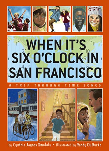 9780618768271: When It's Six O'Clock in San Francisco: A Trip Through Time Zones