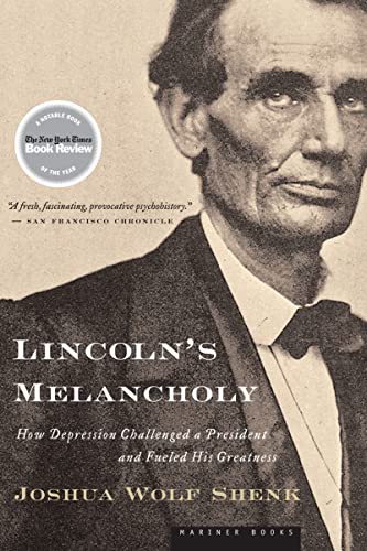Beispielbild fr Lincoln's Melancholy: How Depression Challenged a President and Fueled His Greatness zum Verkauf von Wonder Book