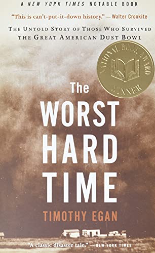 Imagen de archivo de The Worst Hard Time: The Untold Story of Those Who Survived the Great American Dust Bowl a la venta por Reliant Bookstore