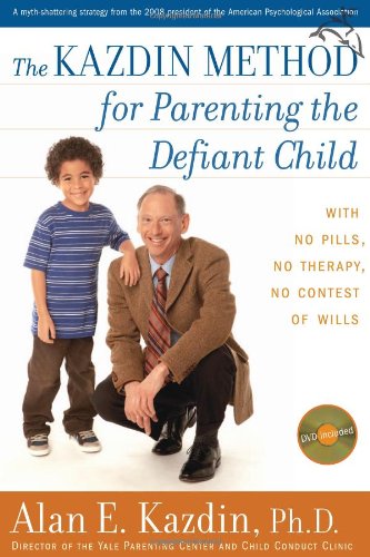 Stock image for The Kazdin Method for Parenting the Defiant Child: With No Pills, No Therapy, No Contest of Wills for sale by SecondSale