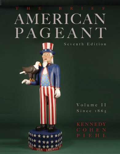 Stock image for The Brief American Pageant: Volume II - Since 1865 for sale by Reliant Bookstore