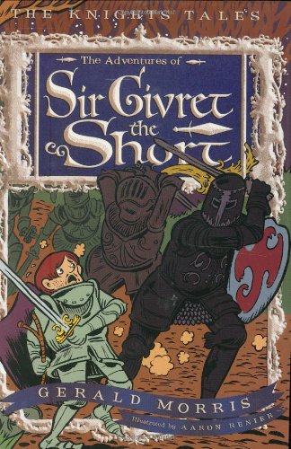 9780618777150: The Adventures of Sir Givret the Short (The Knights’ Tales Series)