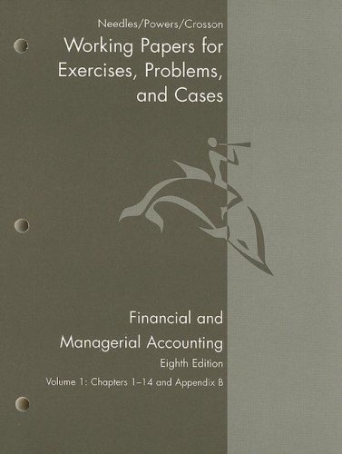 Imagen de archivo de Working Papers, Volume 1 for Needles/Powers/Crosson's Financial and Managerial Accounting, 8th a la venta por HPB-Red