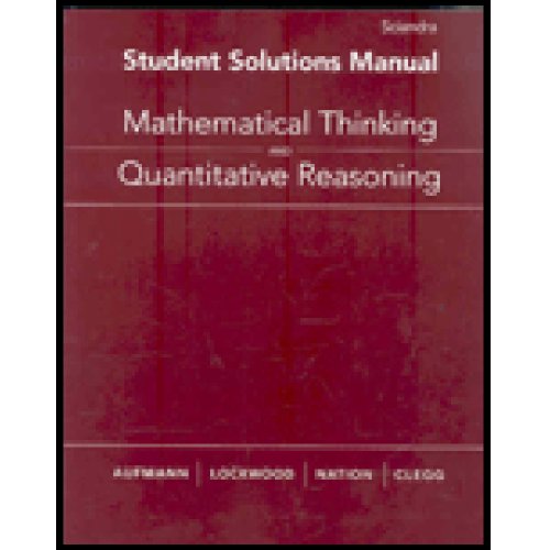 Imagen de archivo de Student Solutions Manual for Aufmann/Lockwood/Nation/Clegg*s Mathematical Thinking and Quantitative Reasoning a la venta por dsmbooks