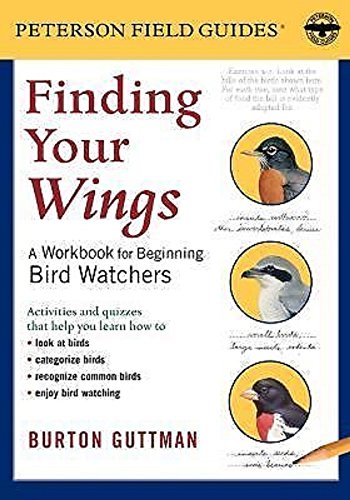 Stock image for Finding Your Wings: A Workbook for Beginning Bird Watchers (Peterson Field Guides) for sale by Gulf Coast Books