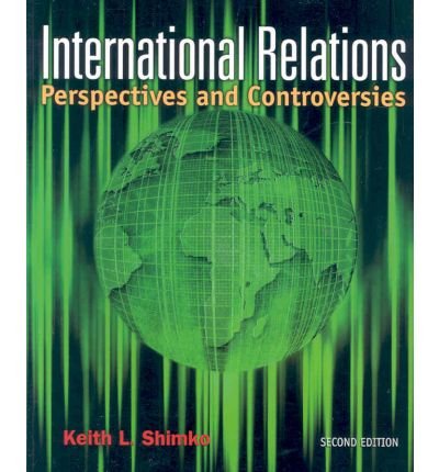 Imagen de archivo de International Relations : Perspectives and Controversies a la venta por Better World Books
