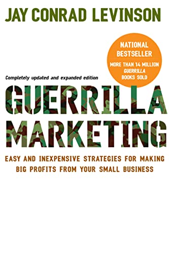 Beispielbild fr Guerrilla Marketing, 4th Edition : Easy and Inexpensive Strategies for Making Big Profits from Your SmallBusiness zum Verkauf von Better World Books