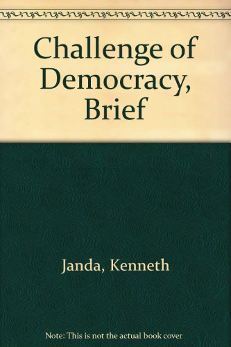 Challenge of Democracy, Brief (9780618796410) by Janda, Kenneth