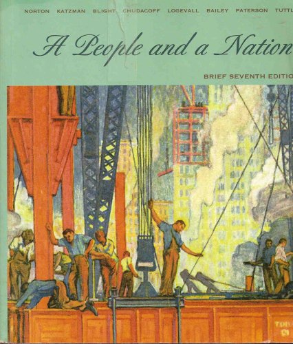 A People and a Nation (Brief Seventh Edition) (9780618801152) by Mary Beth Norton; David M. Katzman; David W. Blight; Howard P. Chudacoff; Fredrik Logevall; Beth Bailey; Thomas G. Peterson; William M. Tuttle