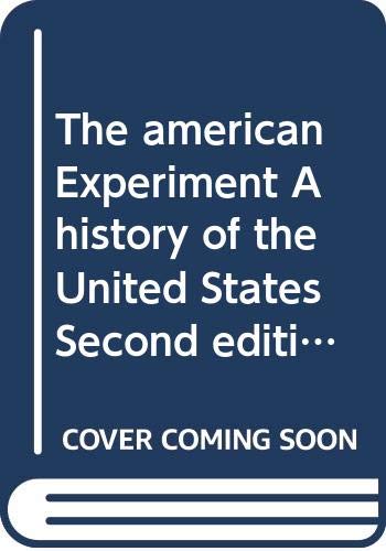 Imagen de archivo de The american Experiment A history of the United States Second edition volume II (A history of the United States, 2) a la venta por HPB-Red