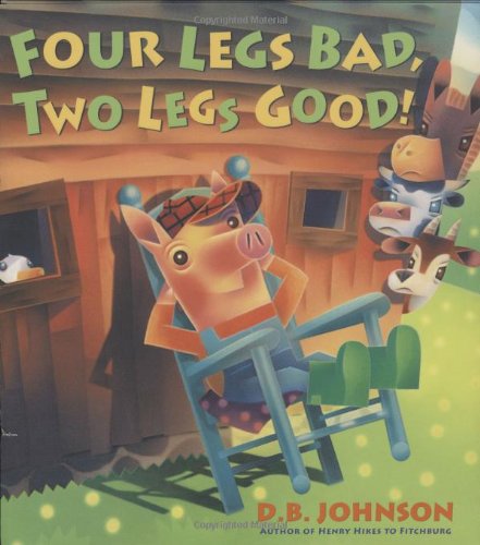 Beispielbild fr Four Legs Bad, Two Legs Good! zum Verkauf von Better World Books