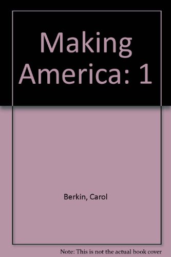 Making America (9780618812561) by Berkin, Carol