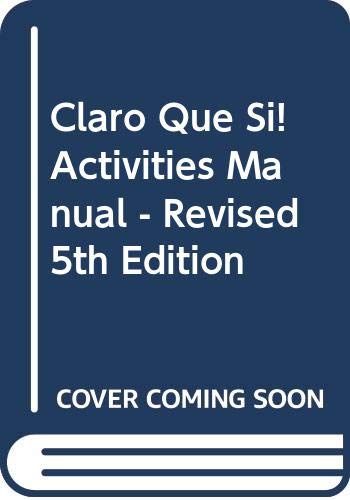 Beispielbild fr Claro Que Si! Activities Manual - Revised 5th Edition zum Verkauf von Wonder Book