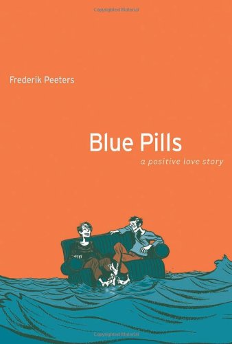Imagen de archivo de Blue Pills: A Positive Love Story a la venta por Blue Vase Books