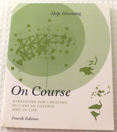On Course: Strategies for Creating Success in College and in Life (author: Skip Downing)
