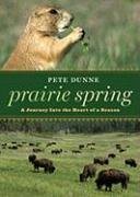 Stock image for Prairie Spring. A Journey Into the Heart of a Season for sale by Research Ink