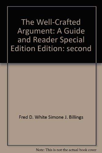 Beispielbild fr The Well-Crafted Argument: A Guide and Reader (Special Second Edition) zum Verkauf von Books From California