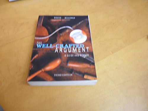 Stock image for The Well-Crafted Argument : A Guide and Reader for sale by Better World Books