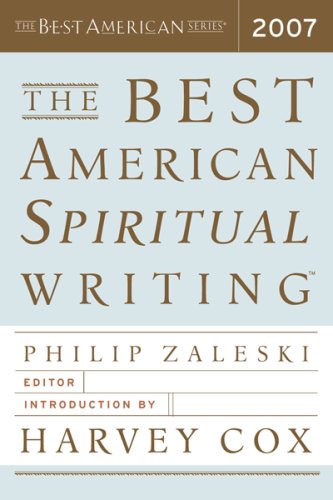 Beispielbild fr The Best American Spiritual Writing 2007 zum Verkauf von More Than Words