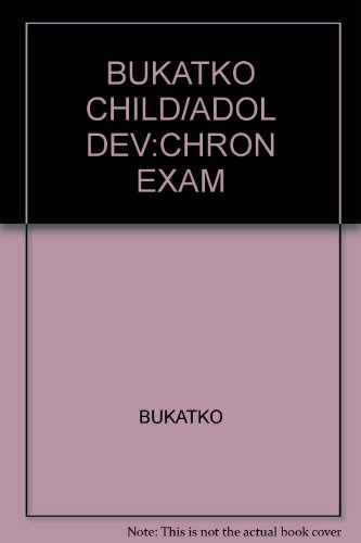 Beispielbild fr Child and Adolescent Development- A Chronological Approach, Instructor's Copy zum Verkauf von a2zbooks