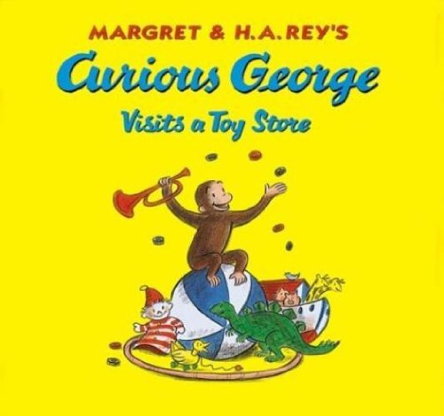 Curious George Visits a Toy Store (9780618837656) by Margret & H.A. Rey