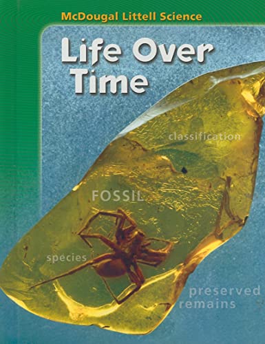 Imagen de archivo de McDougal Littell Science: Student Edition Life Over Time 2007 a la venta por GF Books, Inc.