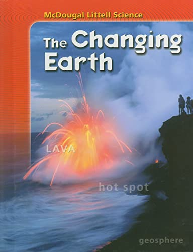 Beispielbild fr McDougal Littell Science: Student Edition the Changing Earth 2007 zum Verkauf von Wonder Book