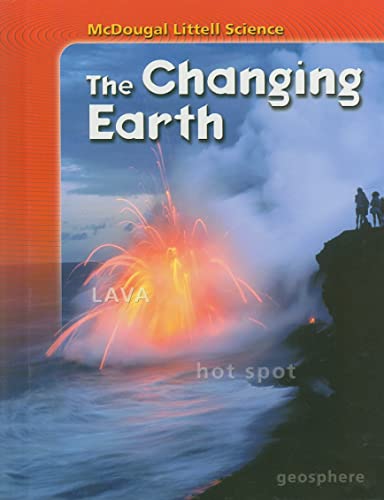 Stock image for McDougal Littell Science: Student Edition the Changing Earth 2007 for sale by Wonder Book