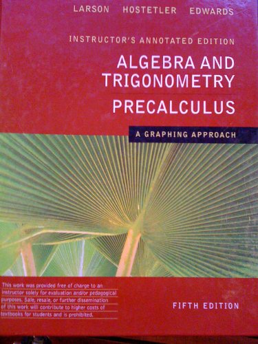 Imagen de archivo de Algebra and Trigonometry: A Graphing Approach, Instructor's Annotated Edition a la venta por HPB-Red