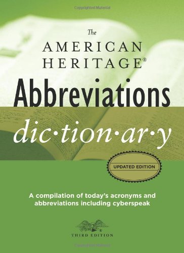 Stock image for The American Heritage Abbreviations Dictionary, Third Edition: A Compilation of Today's Acronyms and Abbreviations Including Cyberspeak for sale by ThriftBooks-Atlanta