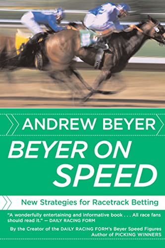 Imagen de archivo de Beyer on Speed: New Strategies for Racetrack Betting a la venta por HPB-Ruby