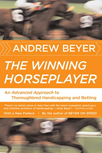 Beispielbild fr The Winning Horseplayer: An Advanced Approach to Thoroughbred Handicapping and Betting zum Verkauf von Goodwill Books