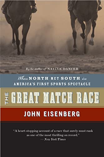 Imagen de archivo de The Great Match Race: When North Met South in America's First Sports Spectacle a la venta por Decluttr