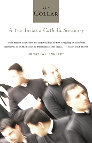 9780618872145: The Collar: A Year of Striving and Faith Inside a Catholic Seminary