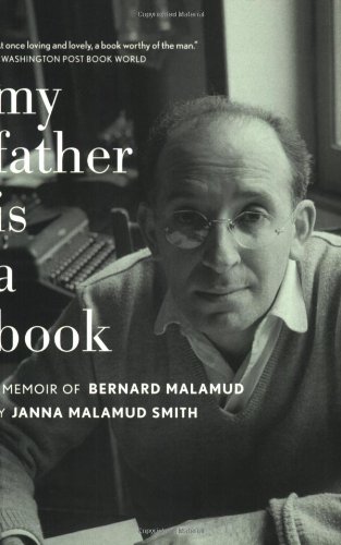 Beispielbild fr My Father is a Book: A Memoir of Bernard Malamud zum Verkauf von Wonder Book