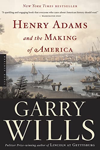 Stock image for Henry Adams And The Making Of America for sale by Hippo Books