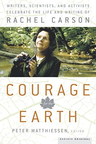 Beispielbild fr Courage For The Earth: Writers, Scientists, and Activists Celebrate the Life and Writing of Rachel Carson zum Verkauf von Wonder Book