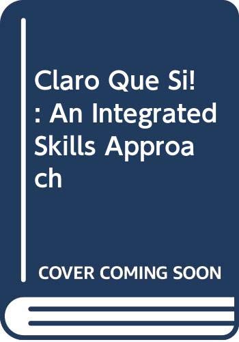 Stock image for Claro Que Si!: An Integrated Skills Approach (Spanish Edition) for sale by HPB-Red