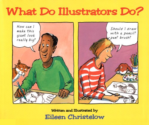 What Do Illustrators Do? (9780618874231) by Christelow, Eileen