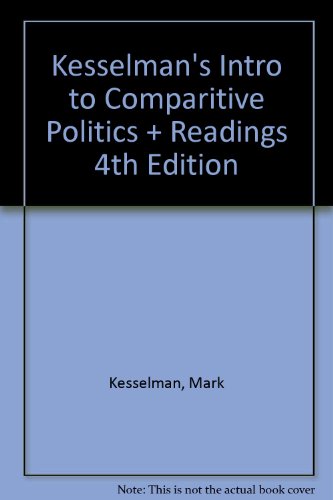 Kesselman's Intro to Comparitive Politics + Readings 4th Edition (9780618882755) by Kesselman, Mark