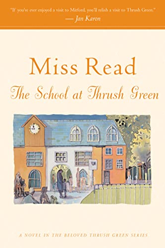 Imagen de archivo de The School at Thrush Green (Thrush Green, Book 9) a la venta por Wonder Book